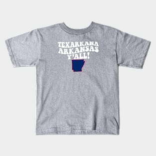 Texarkana Arkansas Y'all - AR Flag Cute Southern Saying Kids T-Shirt